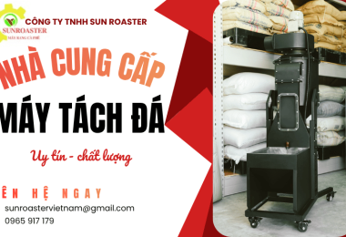 5 tiêu chí chọn nhà cung cấp máy tách đá cà phê sau rang uy tín